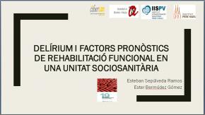Delírium i factors pronòstics de rehabilitació funcional en una unitat sociosanitària